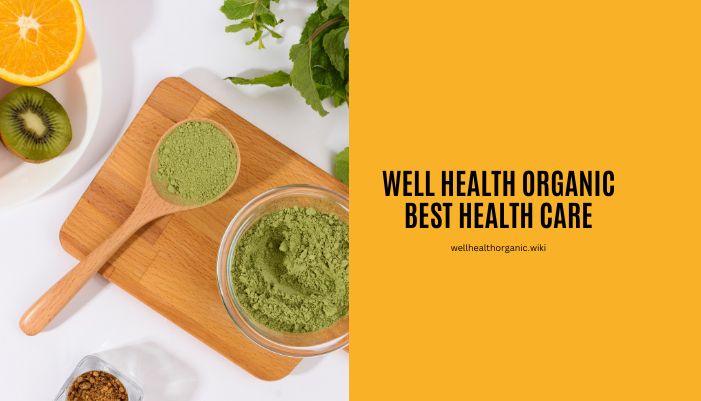 well health organic best health care